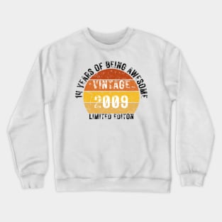 14 years of being awesome limited editon 2009 Crewneck Sweatshirt